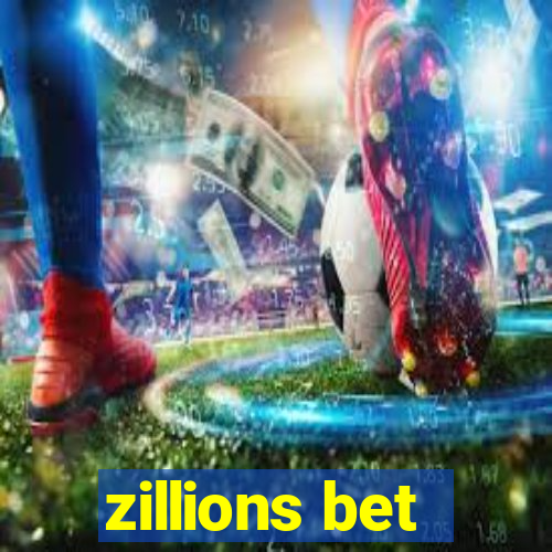 zillions bet